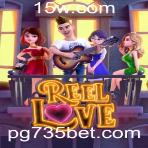 Explorando o Fascinante Mundo de ReelLove e sua Integração com 735 bet app