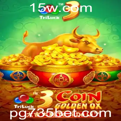Descubra o Fascinante Jogo 3CoinGoldenOX e Aumente suas Chances com o 735 Bet App